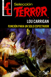 Lou Carrigan — Función para un solo espectador