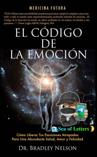 Bradley Nelson — El Codigo de La Emocion