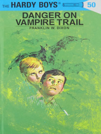  — Danger on Vampire Trail