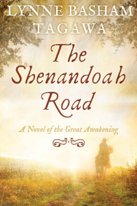 Lynne Basham Tagawa — The Shenandoah Road: A Novel Of The Great Awakening (The Russells 01)