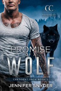 Jennifer Snyder — Promise Of A Wolf (Crescent Pack #1)