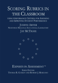 Judith Arter;Jay McTighe; — Scoring Rubrics in the Classroom