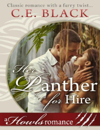 C.E. Black [Black, C.E.] — Her Panther for Hire: Howls Romance