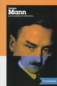 Thomas Mann — La muerte en Venecia