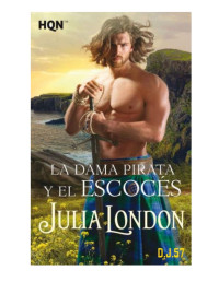 Julia London — La dama pirata y el escocés
