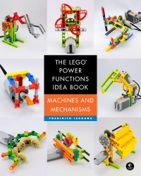 Yoshihito Isogawa — The LEGO Power Functions Idea Book, Volume 1