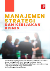 Astri Rumondang Banjarnahor, Ovi Hamidah Sari, Andriasan Sudarso, et al. — Manajemen Strategi dan Kebijakan Bisnis