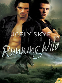 Joely Skye — Running Wild [Northern Shifters: 4]