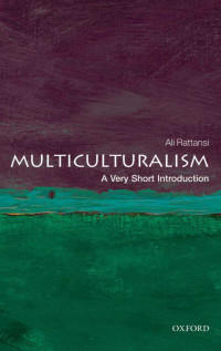 Ali Rattansi [Rattansi, Ali] — Multiculturalism: A Very Short Introduction (Very Short Introductions)