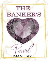 Imani Jay — The Banker's Pearl: Jewel Of The Month