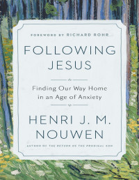 Henri J. M. Nouwen — Following Jesus