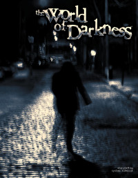 White Wolf Publishing — The World of Darkness
