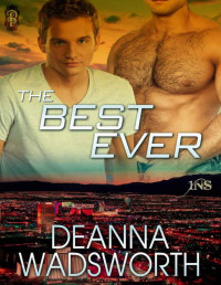 Deanna Wadsworth [Wadsworth, Deanna] — The Best Ever (1Night Stand Series)