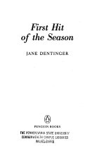 Jane Dentinger — First Hit of the Season
