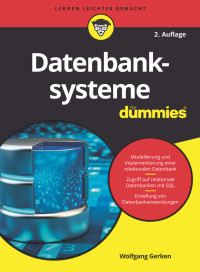 Gerken, Wolfgang — [Für Dummies 01] • Datenbanksysteme für Dummies