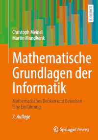 Christoph Meinel, Martin Mundhenk — Mathematische Grundlagen der Informatik: Mathematisches Denken und Beweisen - Eine Einführung, 7te