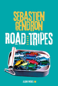Sebastien Gendron — Road Tripes