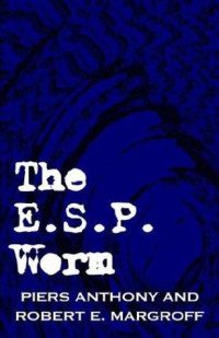 Piers Anthony [Anthony, Piers] — The E.S.P. Worm