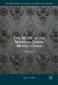 Mell, Julie L.; — The Myth of the Medieval Jewish Moneylender