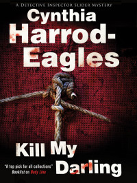 Cynthia Harrod-Eagles — Kill My Darling