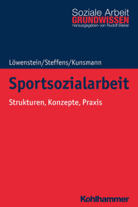 Heiko Löwenstein & Birgit Steffens & Julie Kunsmann — Sportsozialarbeit