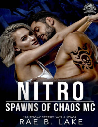 Rae B. Lake — Nitro: A Spawns of Chaos MC Novel