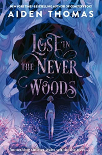 Aiden Thomas — Lost in the Never Woods