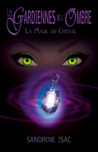 Sandrine Isac — La Magie du Cristal