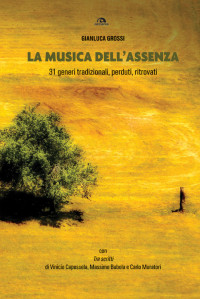 Gianluca Grossi; — La musica dell'assenza