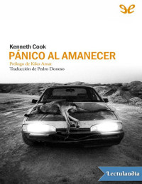 Kenneth Cook — Pánico al amanecer (Ed. prologada)