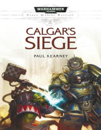 Paul Kearney — Calgar's Siege