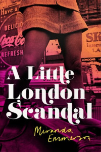 Miranda Emmerson — A Little London Scandal