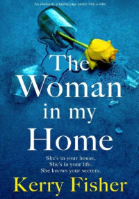 Kerry Fisher — The Woman in My Home