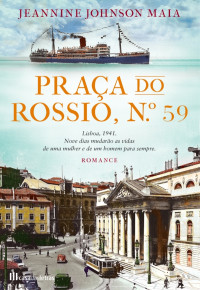 Jeannine Johnson Maia — Praça do Rossio, n.º 59