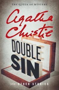 Agatha Christie [Christie, Agatha] — Double Sin and Other Stories