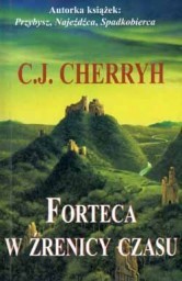 C. J. Cherryh — Forteca w źrenicy czasu