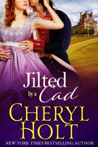 Cheryl Holt — Jilted by a Cad