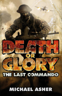 Asher, Michael — [Death or Glory 01] • The Last Commando