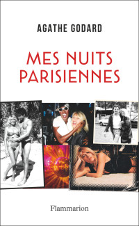 Agathe Godard — Mes Nuits Parisiennes