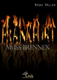Meddi Müller — Ebook Fassung Frankfurt muss brennen