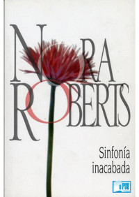 Nora Roberts — Sinfonia inacabada