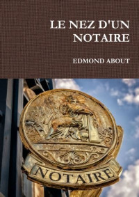 Edmond About — Le Nez d'un notaire