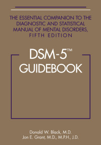 Donald W. Black, Jon E. Grant — DSM-5® Guidebook