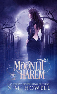 N.M. Howell — Moonlit Harem: Part 1