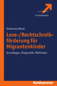 Johannes Mand — Lese-/Rechtschreibförderung für Migrantenkinder