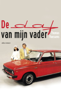 Thomas Vaessens — De DAF van mijn vader