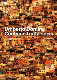 Umberto Domina — Contiene frutta secca
