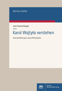 Juan Manuel Burgos — Karol Wojtyła verstehen