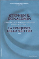 Stephen R. Donaldson — La conquista dello scettro. Le cronache di Thomas Covenant l'incredulo