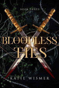 Katie Wismer — Bloodless Ties (The Marionettes Book 3)